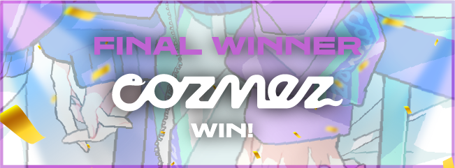 FINAL WINNER cozmez win!